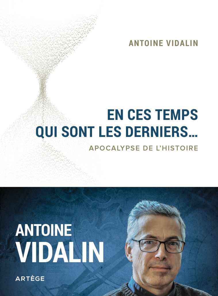 En ces temps qui sont les derniers... - Antoine Vidalin - ARTEGE