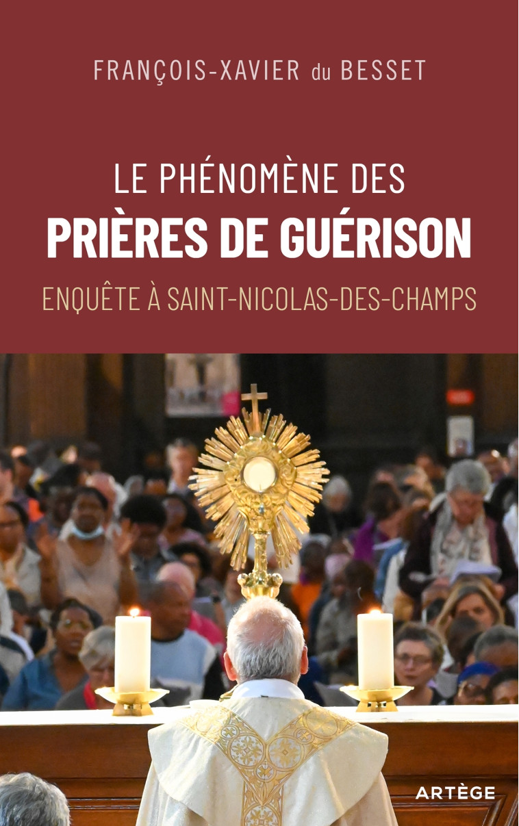 Le phénomène des prières de guérison - François-Xavier du Besset - ARTEGE