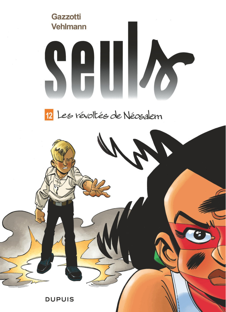 Seuls - Tome 12 - Les révoltés de Néosalem -  Gazzotti - DUPUIS