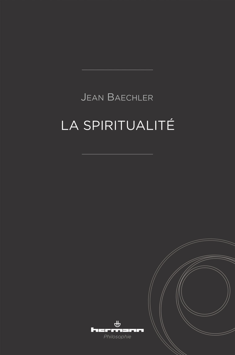 La Spiritualité - Jean Baechler - HERMANN