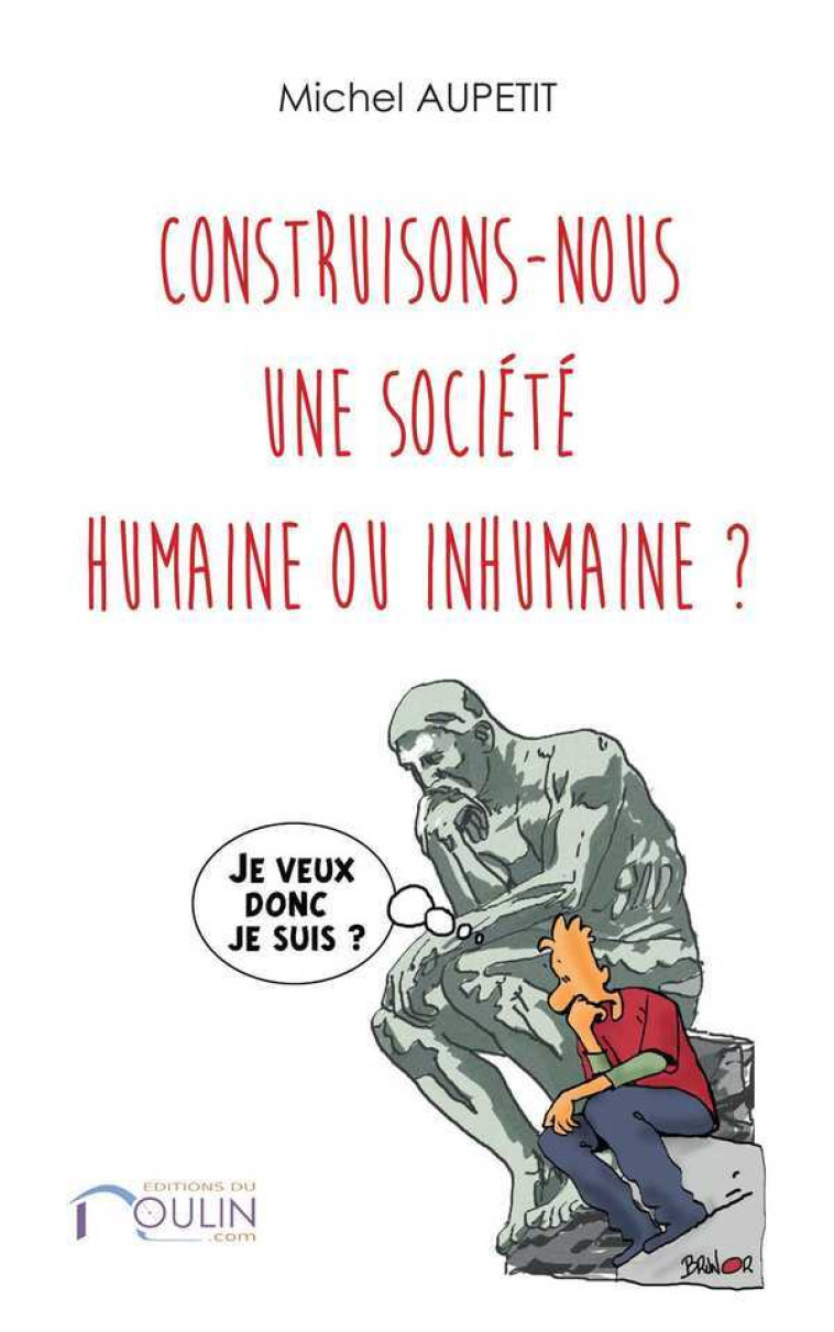 Construisons-nous une société humaine ou inhumaineÂ ? - Michel Aupetit - MOULIN.COM