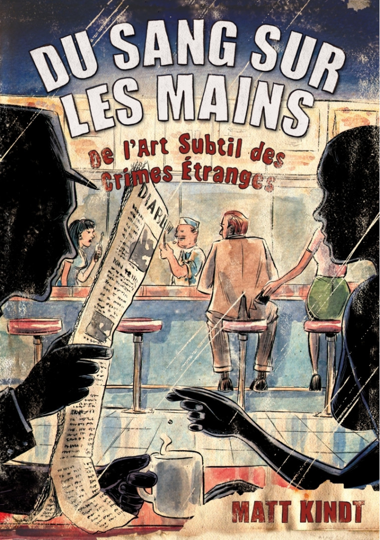 DU SANG SUR LES MAINS - Matt Kindt - LOUVERTURE