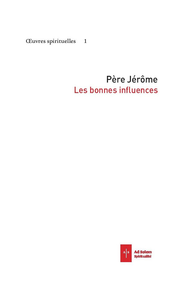 Les bonnes influences - Père Jérôme - AD SOLEM