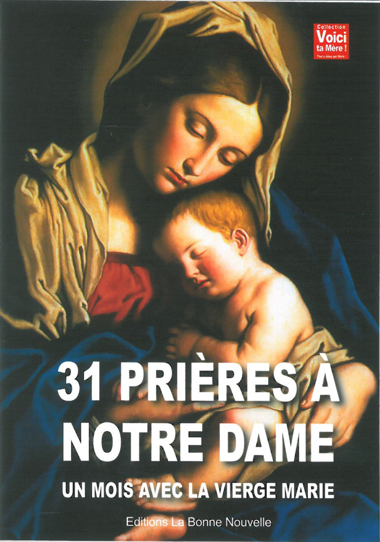 31 prières à Notre Dame - Thierry Fourchaud - BONNENOUVELLE