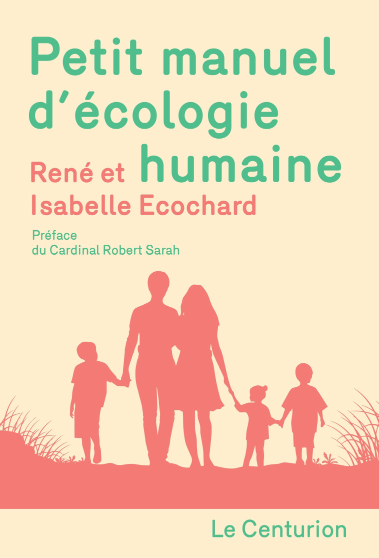 Petit manuel d'écologie humaine -  René et Isabelle Ecochard - LE CENTURION