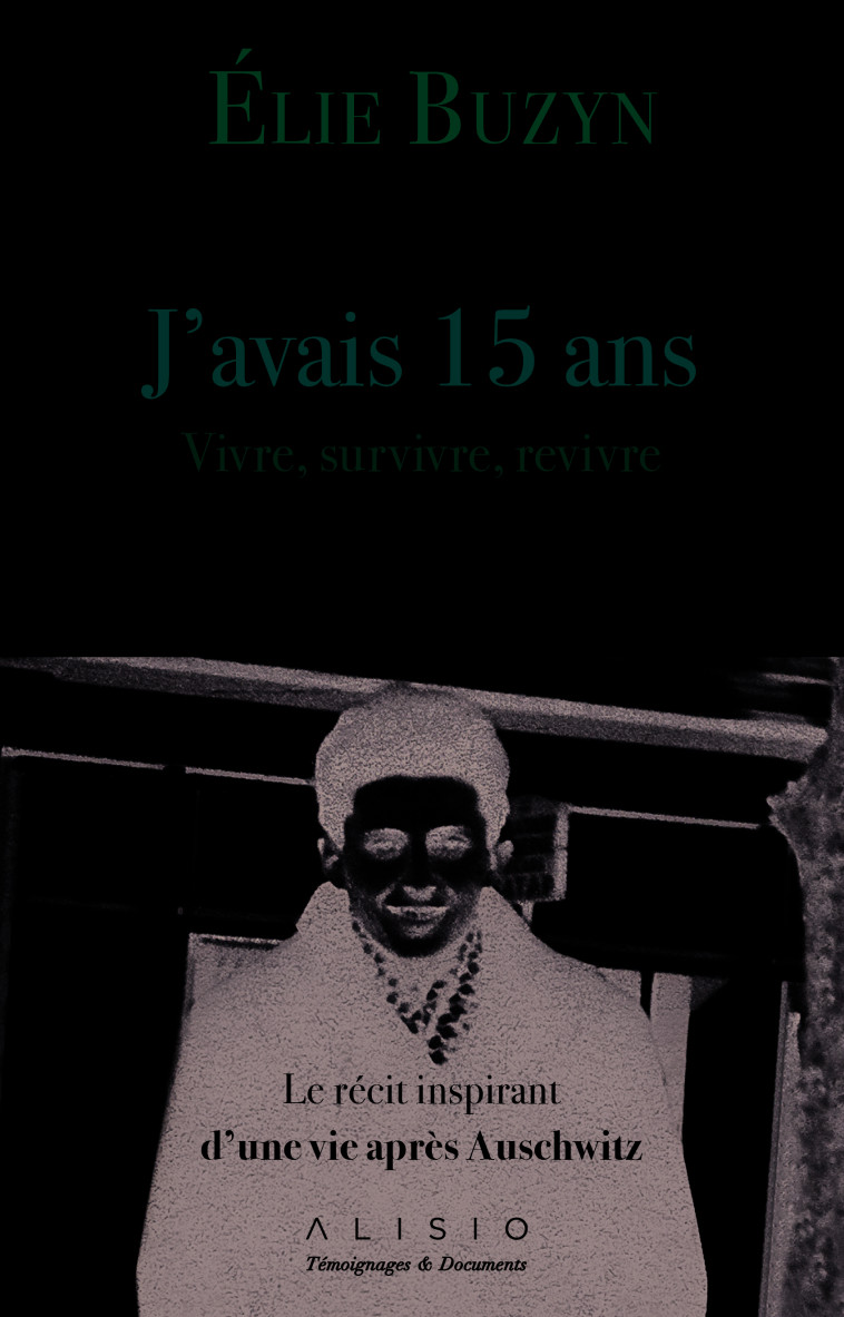 J'avais 15 ans - Élie Buzyn - ALISIO