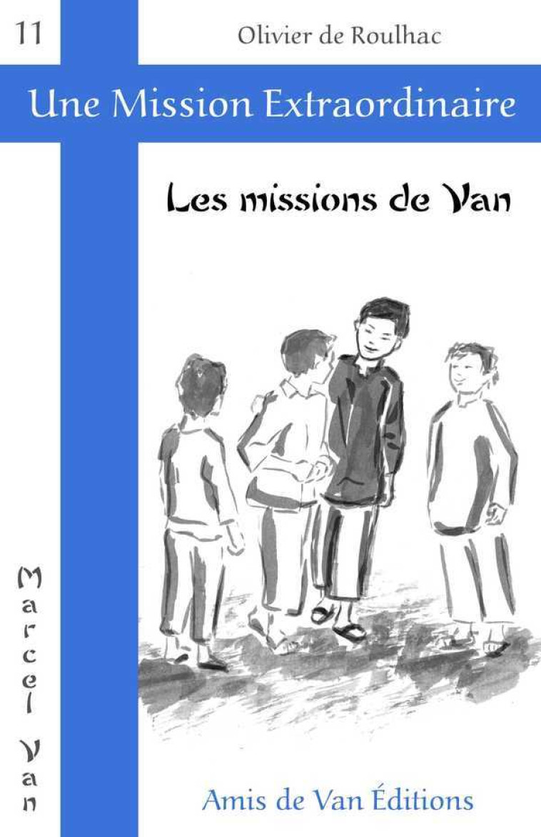 Les missions de Van - PERE OLIVIER DE ROUL - AMIS DE VAN