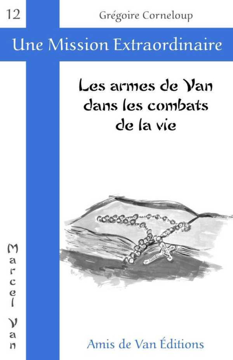 Les armes de Van dans les combats de la vie - Grégoire Corneloup - AMIS DE VAN