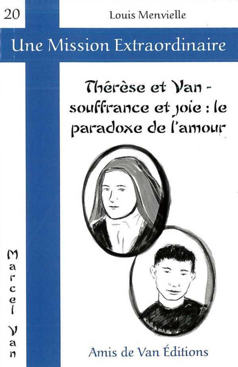 Thérèse et Van - souffrance et joie : le paradoxe de l'amour - Louis MENVIELLE - AMIS DE VAN