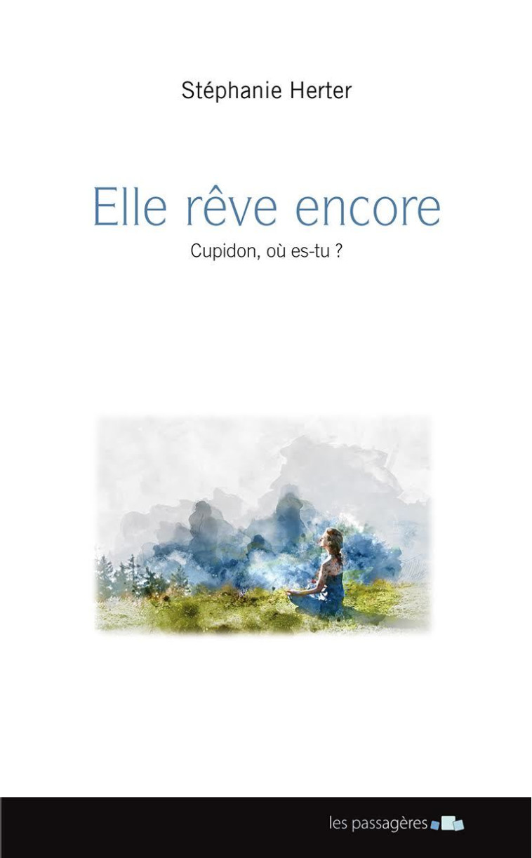 Elle rêve encore - Stéphanie Herter - LES PASSAGERES