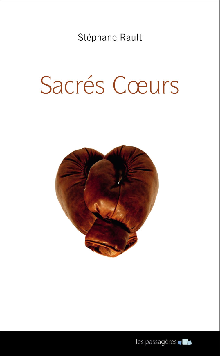 Sacrés Coeurs - Stéphane Rault - LES PASSAGERES