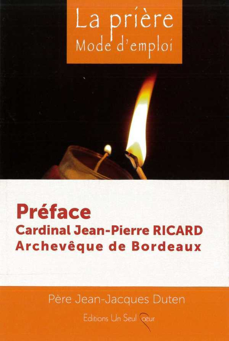 La prière Mode d'emploi - Jean-Jacques DUTEN - SATISFECIT