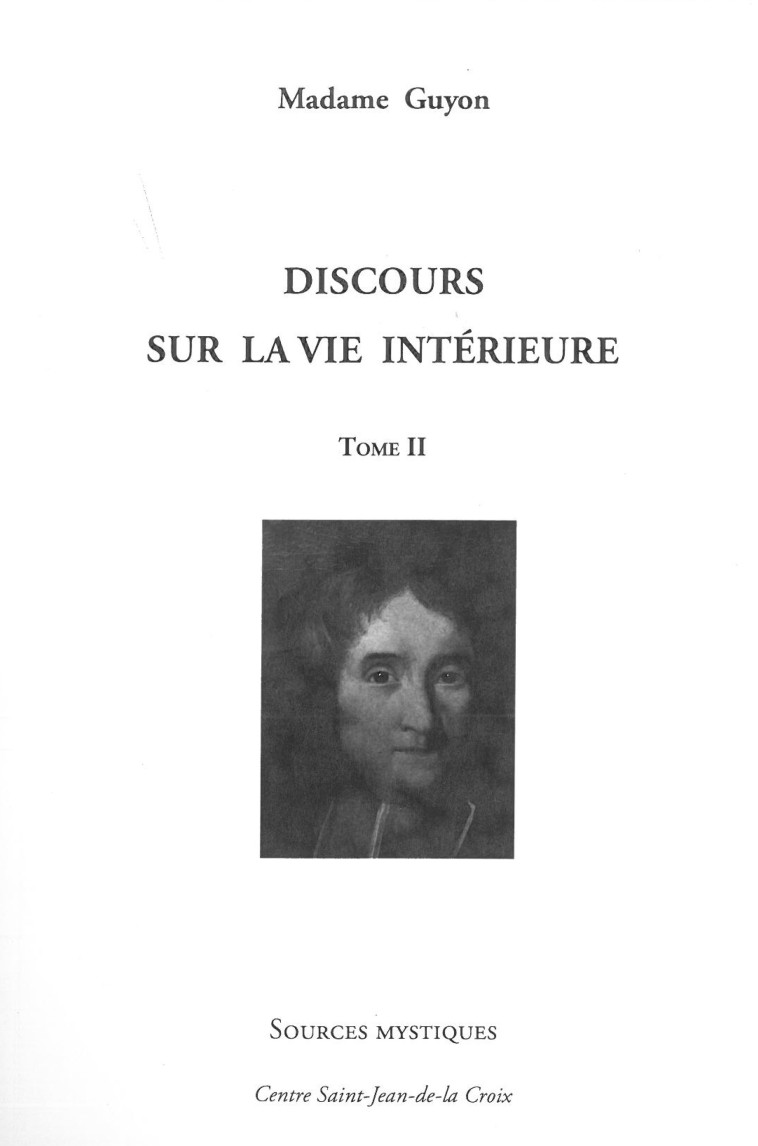 Discours sur la vie intérieure tome 2 - Madame Guyon - PAROISSE FAMILL