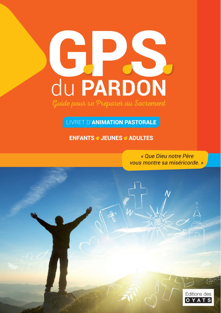 GPS DU PARDON - animation pastorale - DIOCESE DE LUCON - OYATS