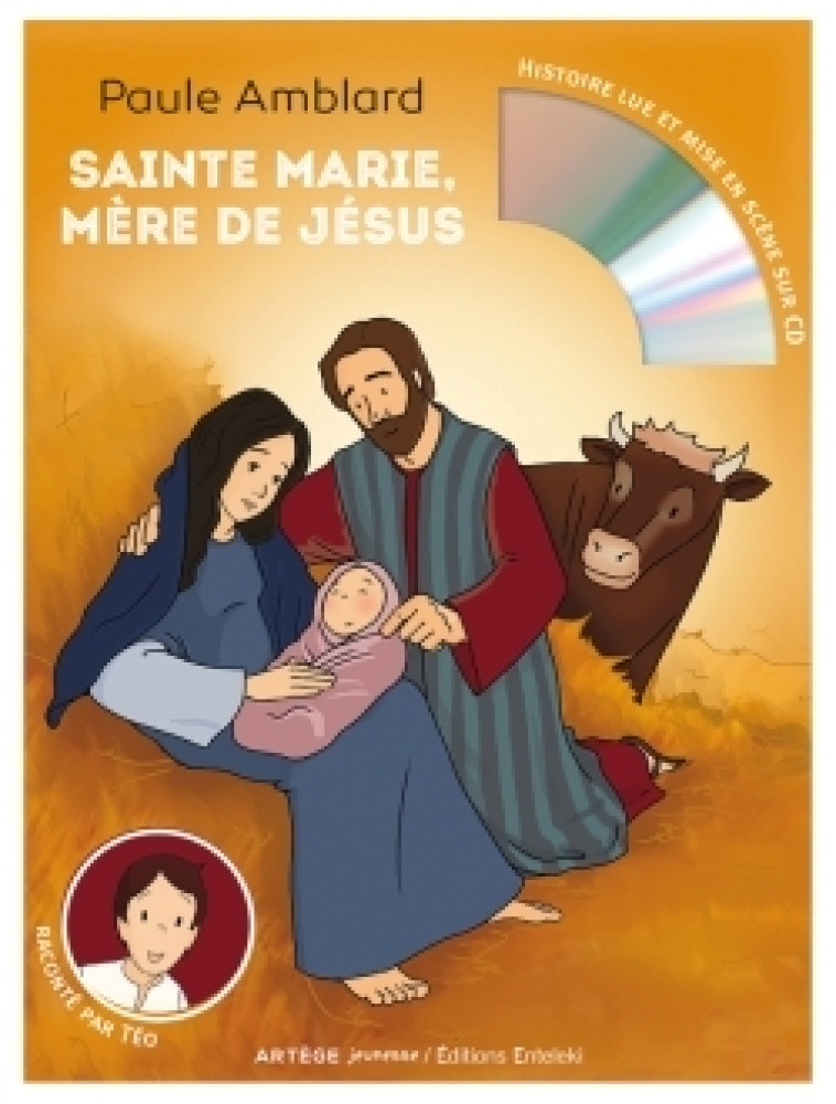 Sainte Marie, mère de Jésus - Paule Amblard - ARTEGE JEUNESSE