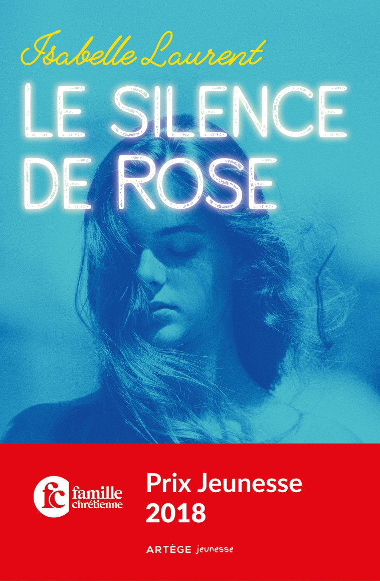 Le silence de Rose - Isabelle Laurent - ARTEGE JEUNESSE