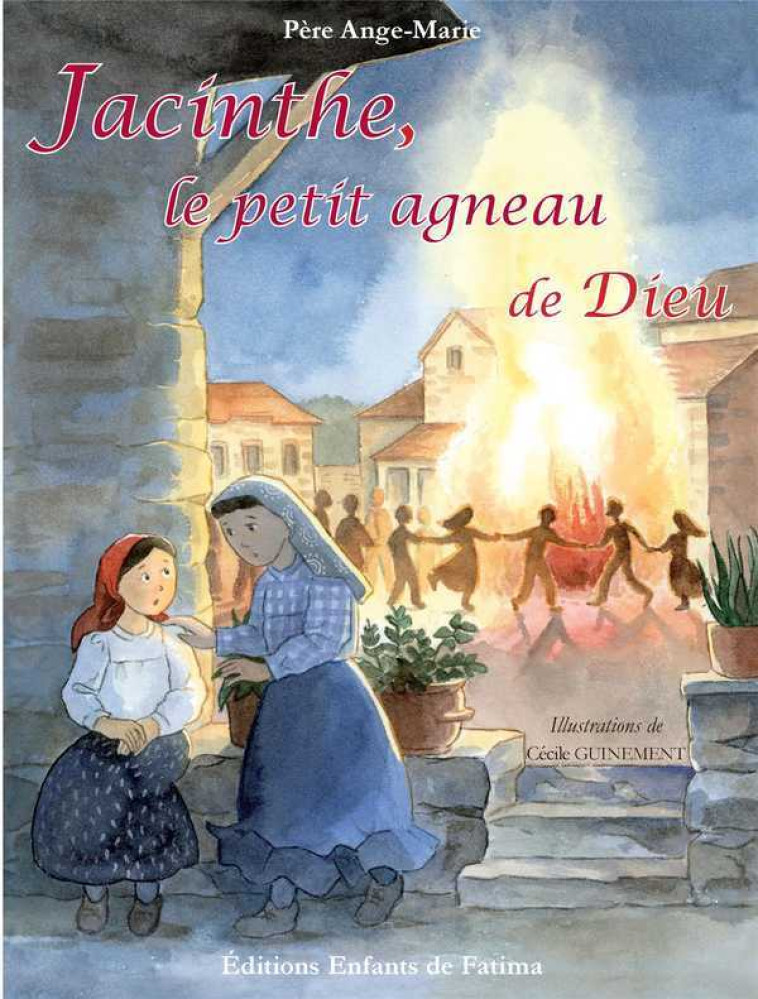 Jacinthe, le petit agneau de Dieu - CÉCILE GUINEMENT - FATIMA