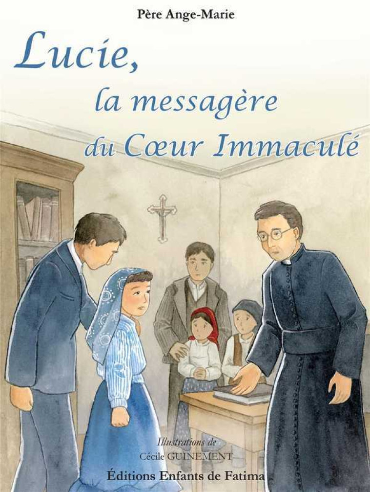 Lucie, la messagère du Coeur Immaculé - CÉCILE GUINEMENT - FATIMA