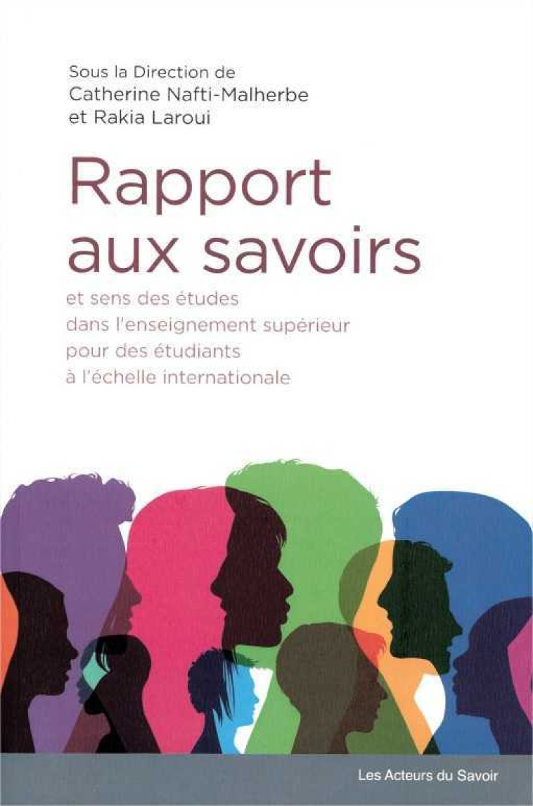 Rapport aux savoirs et sens des études dans l'enseignement supérieur pour des étudiants à l'échelle internationale -  Collectif - LES ACTEURS