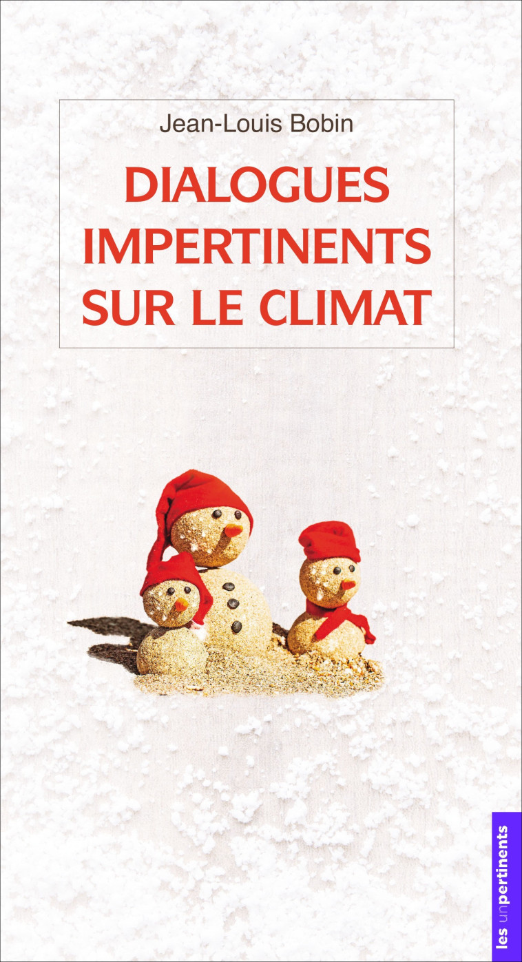 Dialogues impertinents sur le climat - Jean-Louis Bobin - UNPERTINENTS