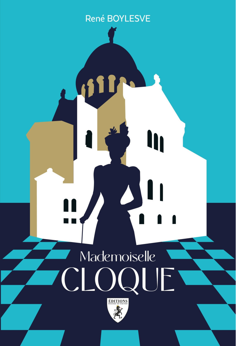 MADEMOISELLE CLOQUE. -  RENE BOYLESVE - HUGUES CHIVRE