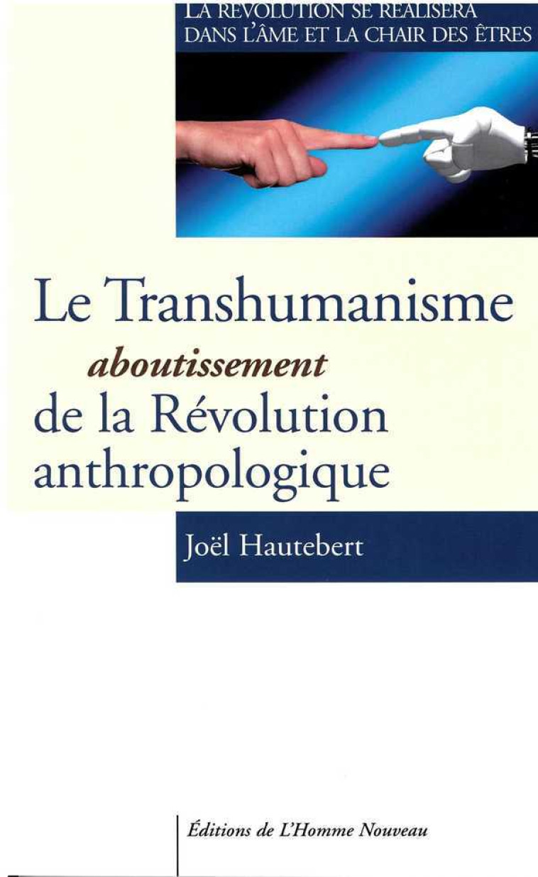 Le transhumanisme - Joël Hautebert - HOMME NOUVEAU