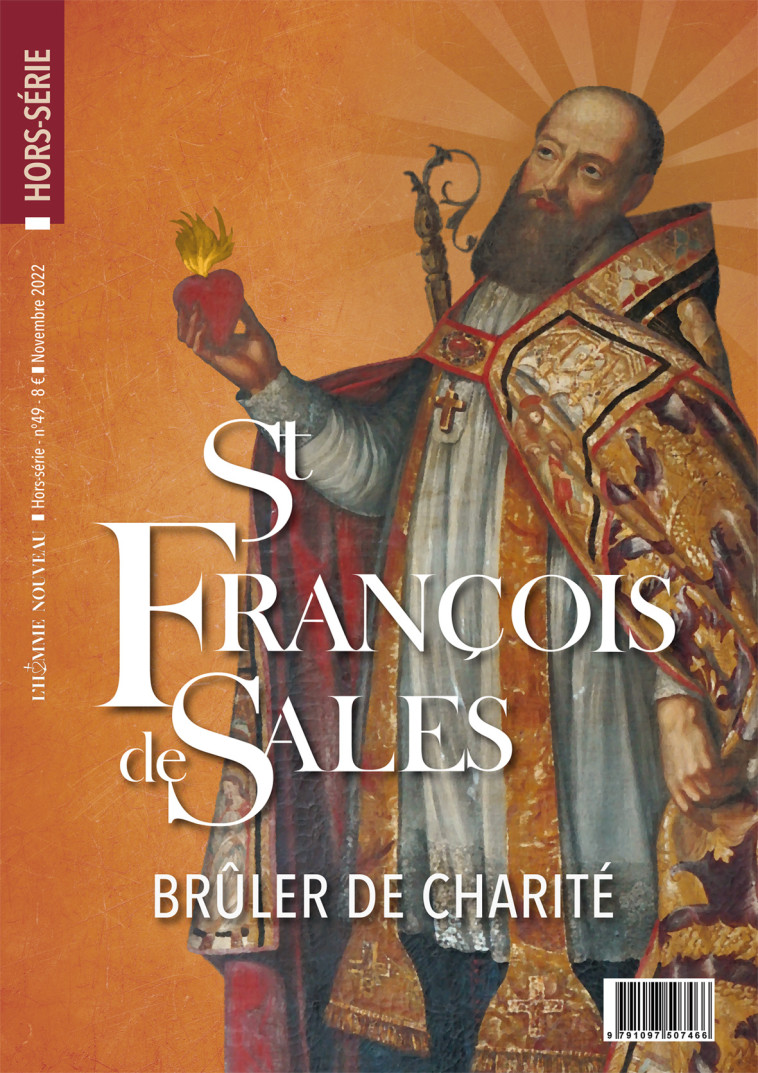 Hors-série LÂ´Homme Nouveau N°49 : Saint François de Sales - Philippe PICHOT-BRAVARD - HOMME NOUVEAU