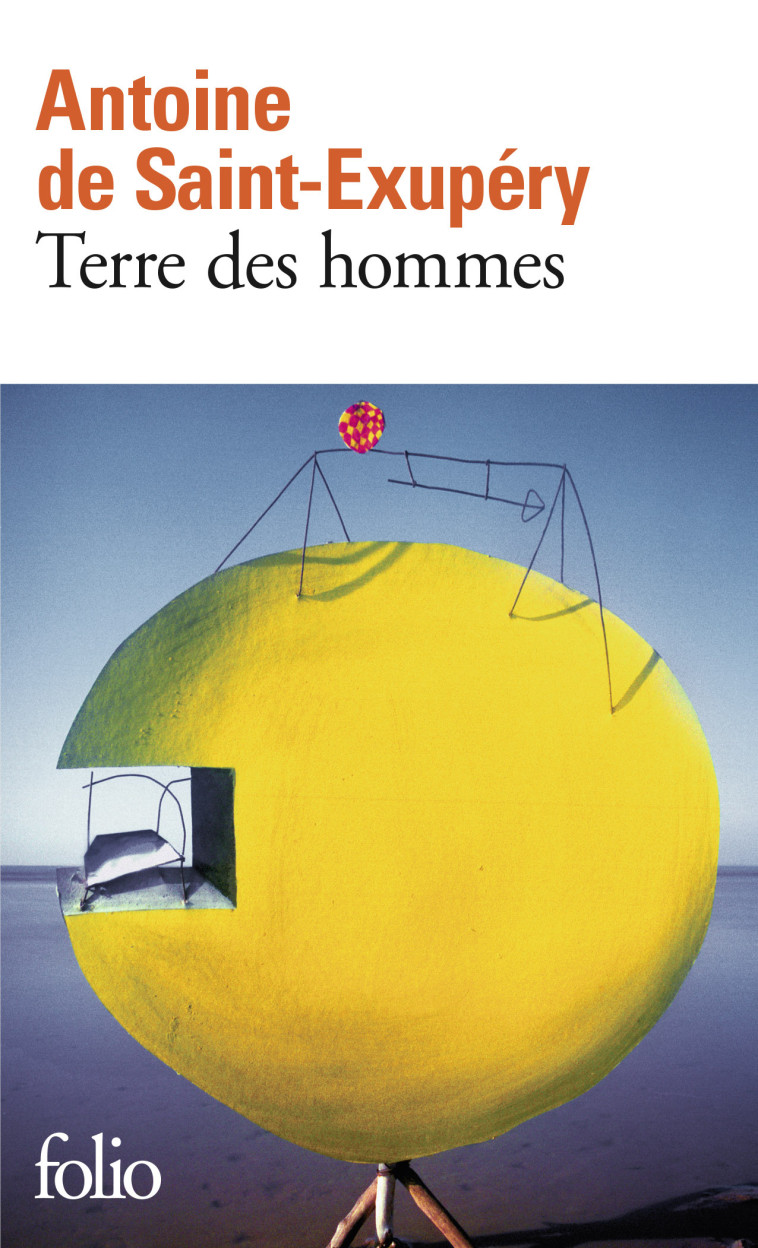 Terre des hommes - Antoine de Saint-Exupéry - FOLIO