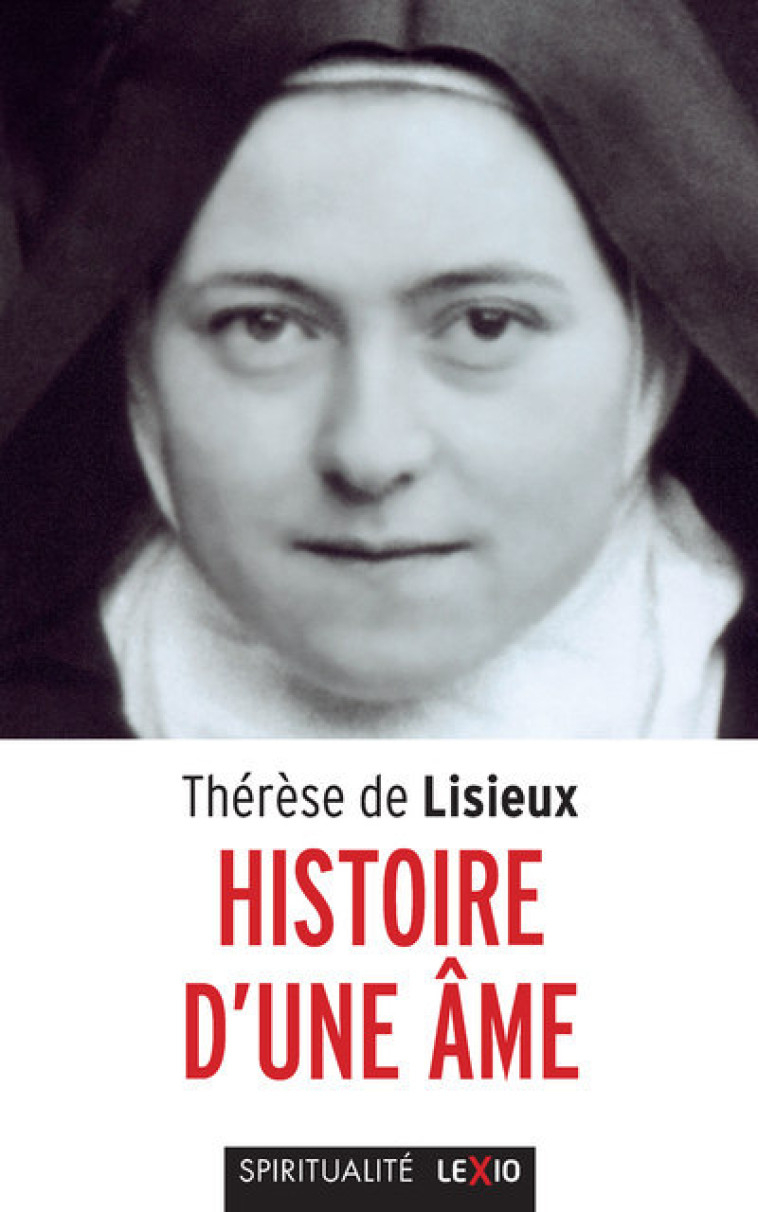 HISTOIRE D'UNE AME - Thérèse de Lisieux - CERF