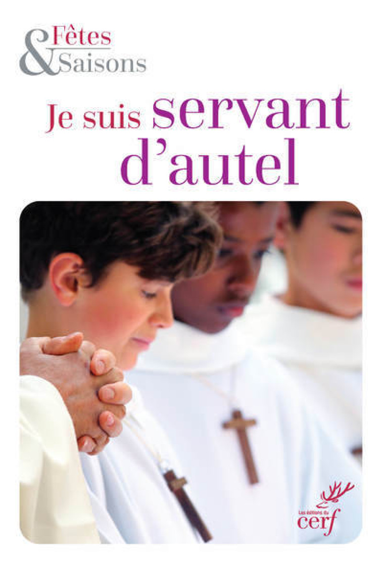 JE SUIS SERVANT D'AUTEL -  Collectif - CERF