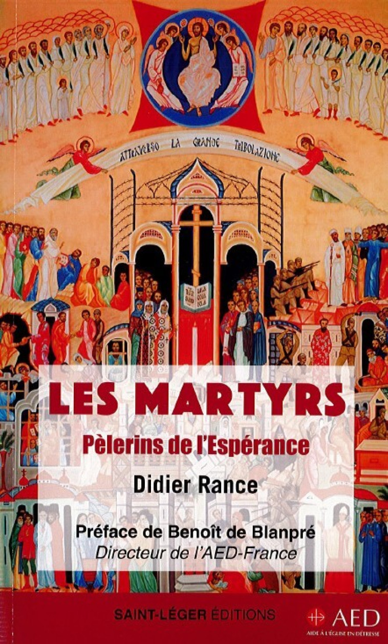 Les martyrs, pèlerins de l’espérance - Didier Rance - SAINT LEGER