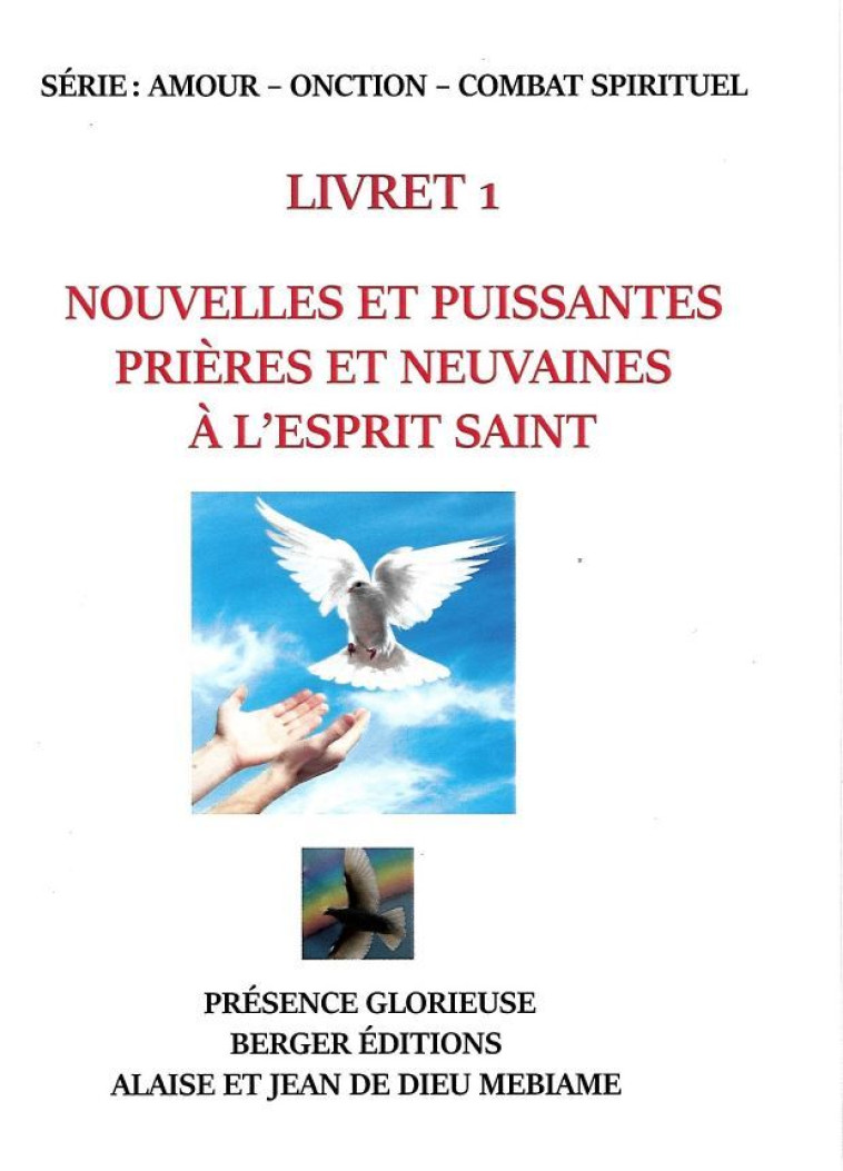 Nouvelles et puissantes prières et neuvaines à l'Esprit Saint - Livret 1 - Jean de Dieu MEBIAME - BERGER JDD